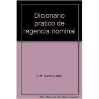 Livro Dicionário Prático De Regência Nominal - Celso Pedro Luft [1999] comprar usado  Brasil 