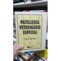 Patologia Veterinária Especial De Thomson comprar usado  Brasil 