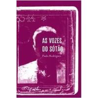 Livro As Vozes Do Sótão - Paulo Rodrigues [2009] comprar usado  Brasil 