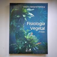 Livro Fisiologia Vegetal 2° Edição Gilberto B. Kerbauy comprar usado  Brasil 