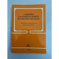 A Missão Da Família Cristã No Mundo De Hoje comprar usado  Brasil 