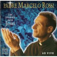 Cd Padre Marcelo Rossi - Um Presente Para Jesus Ao Vivo comprar usado  Brasil 