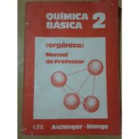 T12 Livro Química Básica 2 Orgânica Aichinger Mange 1981 comprar usado  Brasil 