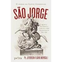 Livro O Poder Do Santo Guerreiro São Jorge - Jeferson Flávio Mengali [2015] comprar usado  Brasil 