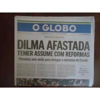 O Globo 12-mai-2016 Dilma Afastada Temer Assume #30229 comprar usado  Brasil 