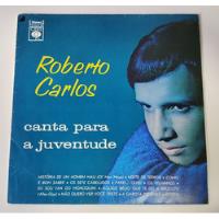 Lp Disco Vinil Roberto Carlos Canta Para A Juventude 1971 comprar usado  Brasil 
