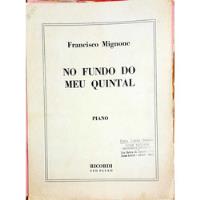 Partitura Piano No Fundo Do Meu Quintal - Francisco Mignone comprar usado  Brasil 