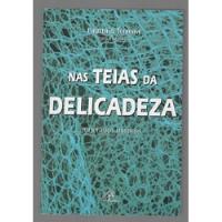 Nas Teias Da Delicadeza: Itinerários Místicos - Faustino Teixeira, usado comprar usado  Brasil 