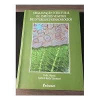 Livro Organização Estrutural De Espécies Vegetais De Interesse Farmacológico - Yedo Alquini /  Nathieli Keila Takemori [2000] comprar usado  Brasil 