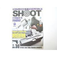 Revista Shoot Revolveres & Pistolas Nº 01 - 18 Paginas, usado comprar usado  Brasil 