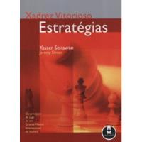 Livro Xadrez Vitorioso - Estratégias - Yasser Seirawan; Jeremy Silman [2006] comprar usado  Brasil 