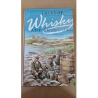 Tales Of Whisky And Smuggling Stuart Mchardy Em Inglês comprar usado  Brasil 