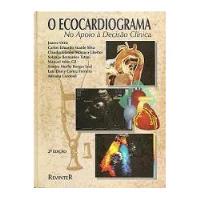 O Ecocardiograma No Apoio A Decisao Clinica De Juarez Ort... comprar usado  Brasil 