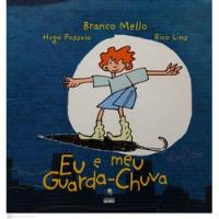 Livro Eu E Meu Guarda-chuva - Mello, Branco / Possolo, Hugo / Lins, Rico [2001] comprar usado  Brasil 