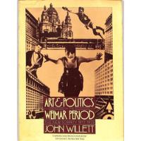 John Willett - Art & Politics In The Weimar Period The New Sobriety 1917 - 1933 comprar usado  Brasil 