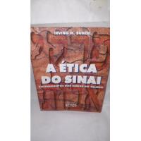 Livro A Ética Do Sinai : Ensinamentos Dos Sábios Do Talmud ( Irving M. Bunim ) comprar usado  Brasil 