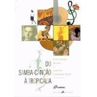 Usado, Livro Do Samba-canção À Tropicália - Paulo Sergio Duarte E Santuza Cambraia Naves (orgs.) [2003] comprar usado  Brasil 