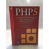 Livro Php5 Conceitos Programação E Integração Com Banco A050 comprar usado  Brasil 