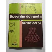 Livro Desenho De Moda No Coreldraw X5 Senac I007 comprar usado  Brasil 