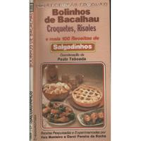 Livro Bolinhos De Bacalhau, Croquetes, Risoles E Mais 100 Receitas De Salgadinhos - Taboada, Paulo (org) [1986] comprar usado  Brasil 