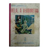 Livro Bela, A Verdureira - Encanto E Verdade Nº 5 - Thales C. De Andrade comprar usado  Brasil 