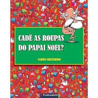 Livro Cadê As Roupas De Papai Noel - Martin Chatterton [2014], usado comprar usado  Brasil 