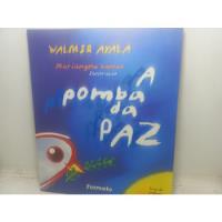 Livro - A Pomba Da Paz - Valmir - Livros Infantis - Cx - 04, usado comprar usado  Brasil 