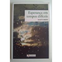 Esperança Em Tempos Difíceis - Scott Hahn - Ed. Quadrante  comprar usado  Brasil 