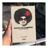 Livro Aracy De Almeida: Não Tem Tradução - Eduardo Logullo [2014] comprar usado  Brasil 