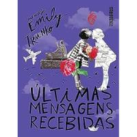 Livro Últimas Mensagens Recebidas (usado) - Emily Trunko [2017] comprar usado  Brasil 