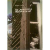 Livro No Lado Avesso Moram As Asas - Mayara Coelho [2010] comprar usado  Brasil 