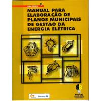 Livro Manual Para Elaboração De Planos Municipais De Gestão Da Energia Elétrica - Emílio Lèbre La Rovere [2001] comprar usado  Brasil 