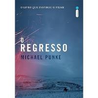 Livro O Regresso - Michael  Punke/ Tradução  De Maria  Carmelita Dias [2016] comprar usado  Brasil 
