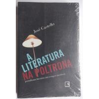 A Literatura Na Poltrona, De Castello, José. Editora Record Ltda., Capa Mole Em Português, 2007 comprar usado  Brasil 