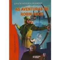 Livro As Aventuras De Robin Hood  (coleção Aventuras Grandiosas) (usado) - Isabel Vieira (adaptação) [2004] comprar usado  Brasil 