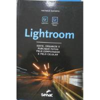 Livro Lightroom: Edite, Organize E Publique Fotos Pelo Computador E Pelo Celular - Matheuus Dacosta [2019] comprar usado  Brasil 