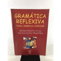 Livro Gramática Reflexiva Texto Semântica E Interação Atual Editora K328 comprar usado  Brasil 