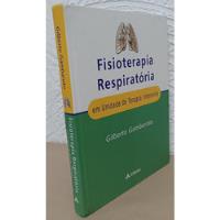Fisioterapia Respiratória Em Unidade De Terapia Intensiva - Gilberto Gambaroto - Atheneu (2006), usado comprar usado  Brasil 