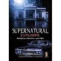 Livro Supernatural E A Filosofia - Coordenação: William Irwin [2014] comprar usado  Brasil 