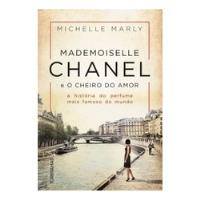 Livro Mademoiselle Chanel E O Cheiro Do Amor - Michelle Marly [2019] comprar usado  Brasil 