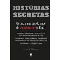 Histórias Secretas Os Bastidores Dos 40 Anos De Playboy No Brasil 428 De Carlos Costa Pela Panda Books (2016) comprar usado  Brasil 