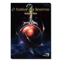Livro O Senhor Das Sombras - Legado Goldshine Vol. 2 - Leandro Reis [2010] comprar usado  Brasil 
