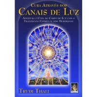 Livro Cura Através Dos Canais De Luz - Trudi Thali [2003] comprar usado  Brasil 