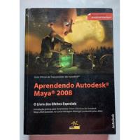 Livro Aprendendo Autodesk Maya 2008: O Livro Dos Efeitos Especiais (acompanha Dvd) comprar usado  Brasil 