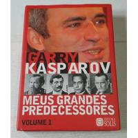 Livro Meus Grandes Predecessores: Uma História Moderna Sobre O Desenvolvimento Do Jogo De Xadrez - Garry Kasparov - L7846 comprar usado  Brasil 