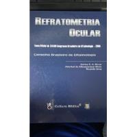 Livro Refratometria Ocular: Conselho Brasileiro De Oftalmologia - Harley E.a. Bicas E Outros [2005] comprar usado  Brasil 