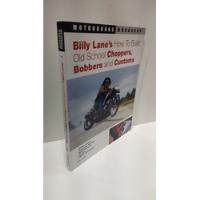 Billy Lane's How To Build Old School Choppers, Bobbers And Customs comprar usado  Brasil 