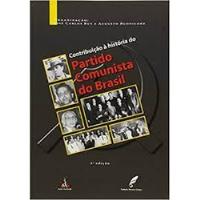 Contribuição À História Do Partido Comunista Do Brasil De Org. José Carlos Ruy, Augusto Buonicore Pela Anita Garibaldi (2012) comprar usado  Brasil 