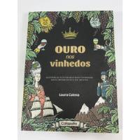 Livro Ouro Nos Vinhedos - Histórias Ilustradas Dos Vinhedos Mais Importantes Do Mundo - Laura Catena comprar usado  Brasil 