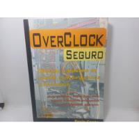 Livro - Overclock Seguro - Paulo Couto - Gc - 1790, usado comprar usado  Brasil 